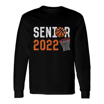 Senior 2022 Basketball Graduation Senior Class 2022 Long Sleeve T-Shirt - Seseable