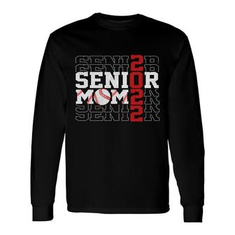 Senior Baseball Mom 2022 Senior Mama High School Grad Long Sleeve T-Shirt - Seseable
