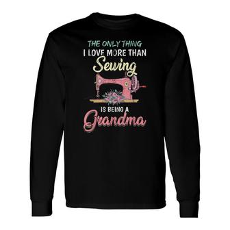 Sewer Grandma Sew Retired Old Women Quilting Sewing Long Sleeve T-Shirt - Seseable