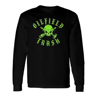 Skull And Hard Hat Oilfield Trash For Oil Industry Long Sleeve T-Shirt - Thegiftio UK