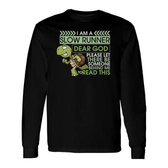 I Am A Slow Runner Vintage Turtle Lover Running Marathon Long Sleeve T-Shirt T-Shirt | Mazezy