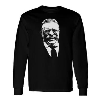 Smiling Teddy Roosevelt Long Sleeve T-Shirt | Mazezy