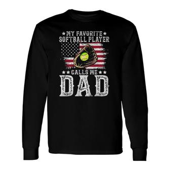 Softball Dad My Favorite Softball Player Calls Me Dad Long Sleeve T-Shirt - Seseable