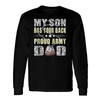 My Son Has Your Back Military Father Proud Army Dad Zip Long Sleeve T-Shirt - Seseable