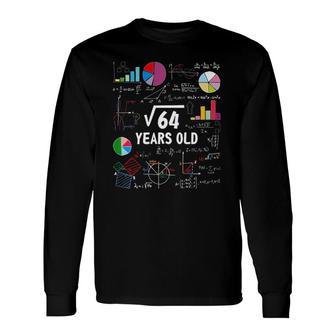 Square Root Of 64 8Th Birthday 8 Years Old Math Lover Long Sleeve T-Shirt - Seseable
