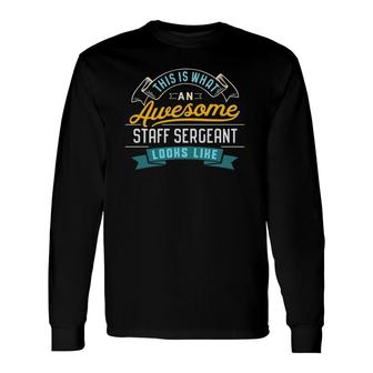 Staff Sergeant Awesome Job Occupation Long Sleeve T-Shirt - Seseable
