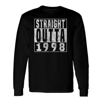Straight Outta 1998 22Nd Birthday 22 Years Old Long Sleeve T-Shirt - Seseable