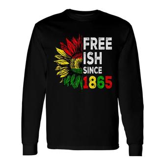 Sunflower African Flag Free-Ish Since 1865 Juneteenth Day Long Sleeve T-Shirt - Thegiftio UK
