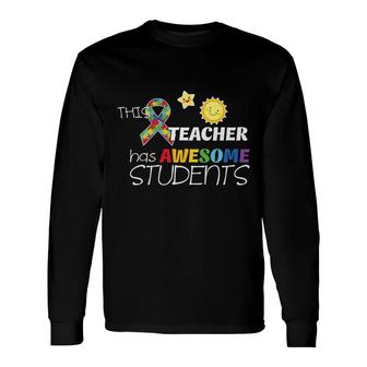 This Teacher Has Awesome Students And Great Classes Long Sleeve T-Shirt - Seseable