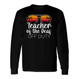 Teacher Of The Deaf Off Duty Sunglasses Beach Sunset Long Sleeve T-Shirt - Seseable