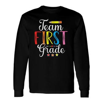 Team 1St Grade Teacher & Student First Grade Back To School Long Sleeve T-Shirt - Seseable