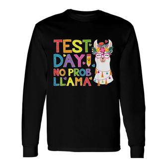 Test Day No Prob-Llama Llama Teacher Testing Day Long Sleeve T-Shirt - Seseable