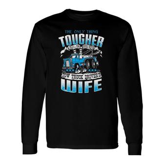 Tow Truck Driver Operator Wife Back Print Long Sleeve T-Shirt T-Shirt | Mazezy
