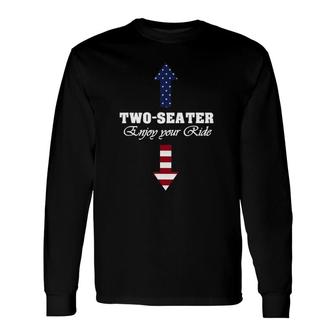Two Seater Dad Joke American Flag 4Th Of July Motorbiking Long Sleeve T-Shirt - Seseable
