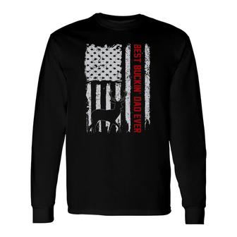 Usa Flag Best Buckin Dad Ever Deer Hunting Fathers Day Long Sleeve T-Shirt - Seseable