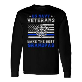 Veteran 2022 Us Navy Veterans Make The Best Grandpas Long Sleeve T-Shirt - Seseable
