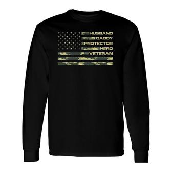 Veteran Husband Daddy Protector Hero Fathers Day Flag Long Sleeve T-Shirt - Seseable