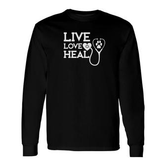 Veterinarian Vet Paw Stethoscope Live Love Heal Shirt Long Sleeve T-Shirt - Monsterry AU
