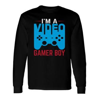 Im A Video Gamer Boy Birthday Boy Matching Video Gamer Long Sleeve T-Shirt - Seseable