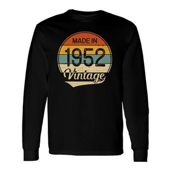 Vintage 1952 Made In 1952 70Th Birthday 70 Years Old Long Sleeve T-Shirt - Seseable