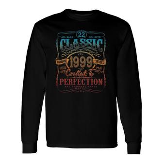 Vintage 1999 Limited Edition 22 Years Old 22Nd Birthday Long Sleeve T-Shirt - Seseable
