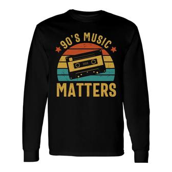Vintage 90S Music Matters Mixtape 80S 90S Styles Long Sleeve T-Shirt - Seseable
