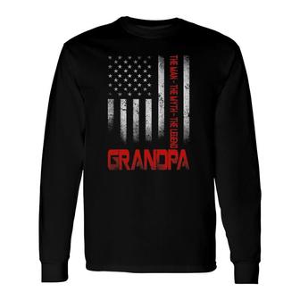 Vintage American Flag Grandpa Man Myth Legend Fathers Day Long Sleeve T-Shirt - Seseable