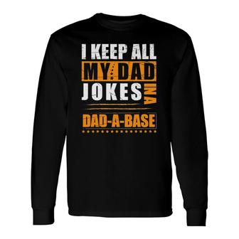 Vintage Dad Jokes Happy Fathers Day For The Best Dad Ever Long Sleeve T-Shirt - Seseable