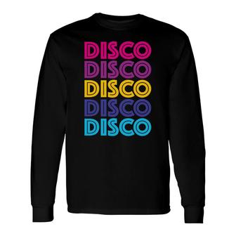 Vintage Disco Funky 80S 90S Style Dancing Music Lovers Long Sleeve T-Shirt - Seseable