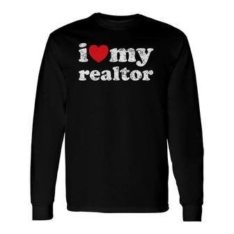Vintage Distressed I Love My Realtor Long Sleeve T-Shirt | Mazezy
