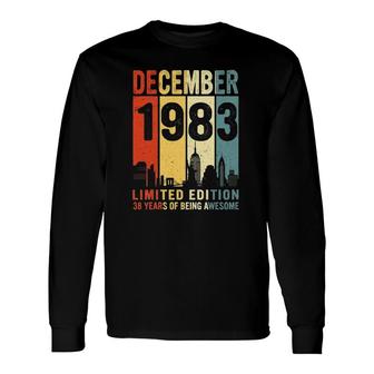 Vintage Retro December 1983 38Th Birthday Limited Edition 38 Years Of Being Awesome Long Sleeve T-Shirt - Seseable
