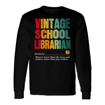 Vintage School Librarian Job Title Birthday Worker Long Sleeve T-Shirt - Seseable