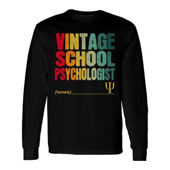 Vintage School Psychologist Job Title Birthday Worker Long Sleeve T-Shirt - Seseable