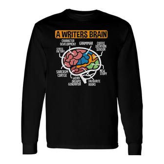 Writing Published Author Book Writer A Writers Brain Long Sleeve T-Shirt T-Shirt | Mazezy