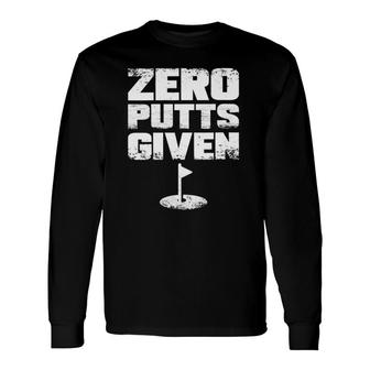Zero Putts Given Golf V-Neck Long Sleeve T-Shirt T-Shirt | Mazezy