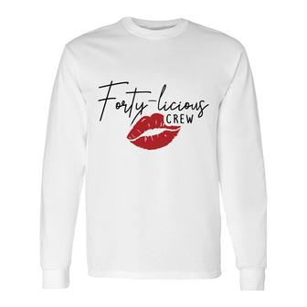 40Th Birthday 1982 Forty Licious Crew Red Lip Long Sleeve T-Shirt - Seseable