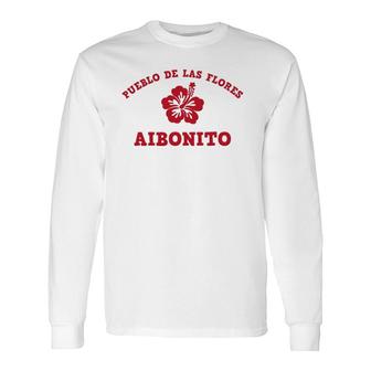 Aibonito Puerto Rico Pueblo De Las Flores Long Sleeve T-Shirt - Thegiftio UK