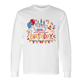 I Have Many Big In My Birthday Event And Happy 20Th Birthday Since I Was Born In 2002 Long Sleeve T-Shirt - Seseable