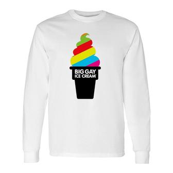 Big Gay Ice Cream Lovers Long Sleeve T-Shirt T-Shirt | Mazezy