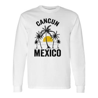 Cancun Beach Souvenir Mexico 2021 Vacation Long Sleeve T-Shirt - Seseable
