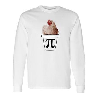 Chicken Pot Pi Pi Day Parody Joke Math Tee Long Sleeve T-Shirt - Monsterry