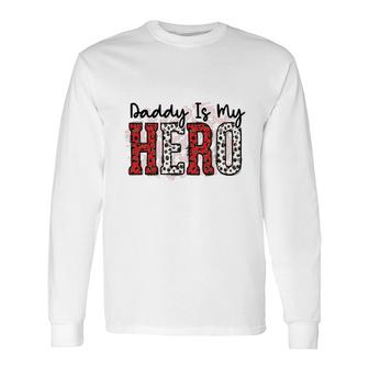 Daddy Is My Hero Firefighter Proud Job Leopard Long Sleeve T-Shirt - Seseable