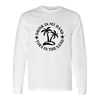 Drink In My Hand Toes In The Sand Graphic Circle Long Sleeve T-Shirt - Seseable