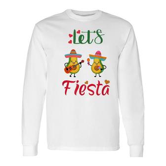 Lets Fiesta Avocado And Avocado Cinco De Mayo Mexican Party Long Sleeve T-Shirt | Seseable FR