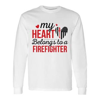 My Heart Belongs To A Firefighter Red Black Long Sleeve T-Shirt - Seseable