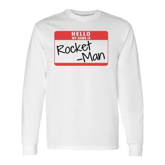 Hello My Name Is Rocket Man Halloween Kim Costume Tee Long Sleeve T-Shirt T-Shirt | Mazezy