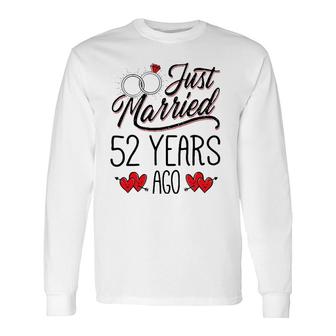 Just Married 52 Years Ago Couple 52Nd Anniversary Long Sleeve T-Shirt T-Shirt | Mazezy