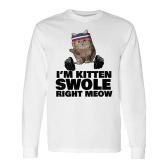 Kitten Swole Right Meow Gym Workout Cat Swole Right Meow Long Sleeve T-Shirt - Seseable