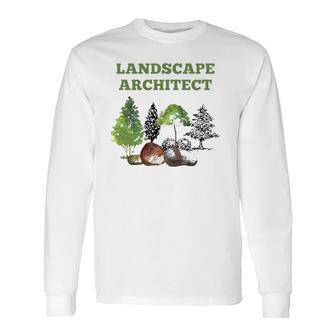 Landscape Architect Lawn Care Landscaping Long Sleeve T-Shirt | Mazezy