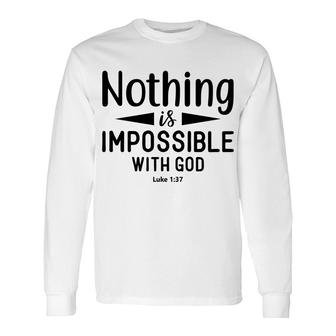 Nothing Is Impossible With God Bible Verse Black Graphic Christian Long Sleeve T-Shirt - Seseable